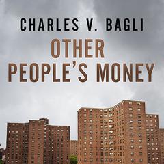 Other People's Money by Charles V. Bagli audiobook