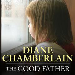The Good Father by Diane Chamberlain audiobook