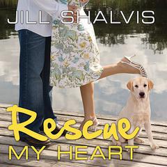 Rescue My Heart by Jill Shalvis audiobook