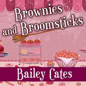 Brownies and Broomsticks by  Bailey Cates audiobook