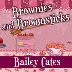 Brownies and Broomsticks by Bailey Cates audiobook