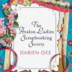 The Avalon Ladies Scrapbooking Society by Darien Gee audiobook