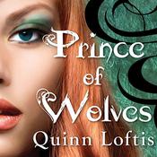 Prince of Wolves by  Quinn Loftis audiobook