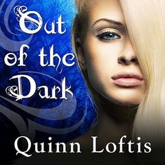 Out of the Dark by Quinn Loftis audiobook