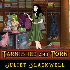 Tarnished and Torn by Juliet Blackwell audiobook