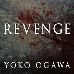 Revenge by Yoko Ogawa audiobook
