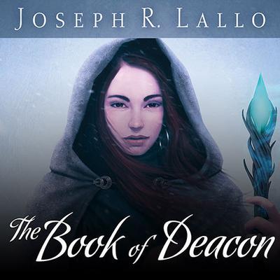 The Book of Deacon by Joseph R. Lallo audiobook