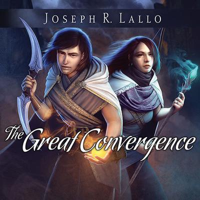 The Great Convergence by Joseph R. Lallo audiobook