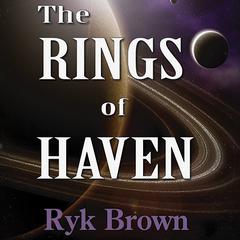 The Rings of Haven by Ryk Brown audiobook