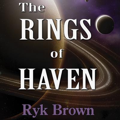 The Rings of Haven by Ryk Brown audiobook