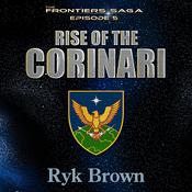Rise of the Corinari by  Ryk Brown audiobook