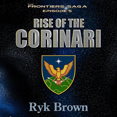 Rise of the Corinari by Ryk Brown audiobook