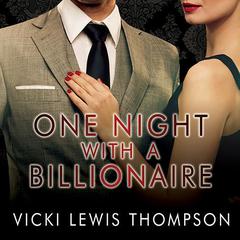 One Night with a Billionaire by Vicki Lewis Thompson audiobook