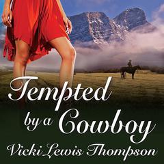Tempted by a Cowboy by Vicki Lewis Thompson audiobook