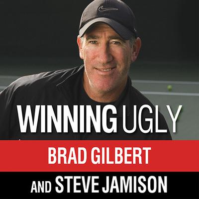 Winning Ugly by Brad Gilbert audiobook