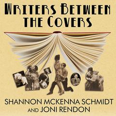 Writers Between the Covers by Joni Rendon audiobook