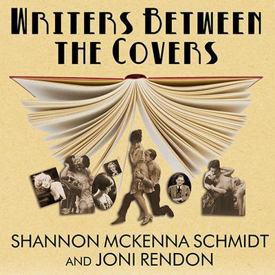 Writers Between the Covers by Joni Rendon audiobook