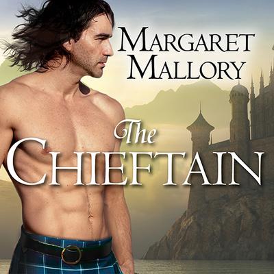 The Chieftain by Margaret Mallory audiobook