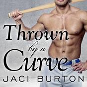 Thrown by a Curve by  Jaci Burton audiobook