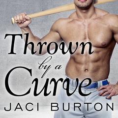 Thrown by a Curve by Jaci Burton audiobook