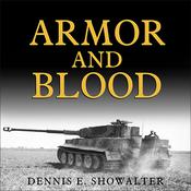 Armor and Blood by  Dennis E. Showalter audiobook