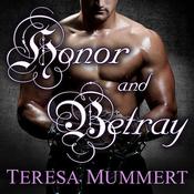Honor and Betray by  Teresa Mummert audiobook