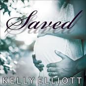 Saved by  Kelly Elliott audiobook