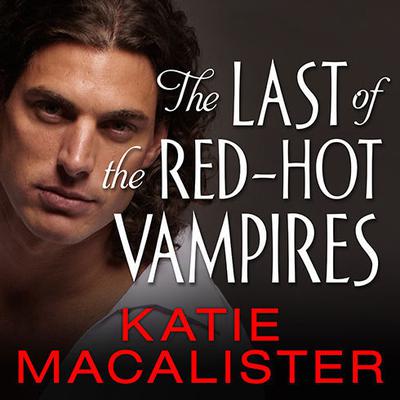 The Last of the Red-Hot Vampires by Katie MacAlister audiobook
