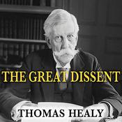 The Great Dissent by  Thomas Healy audiobook