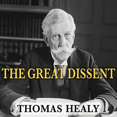 The Great Dissent by Thomas Healy audiobook