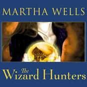 The Wizard Hunters by  Martha Wells audiobook