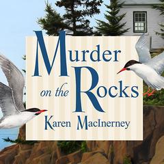 Murder on the Rocks by Karen MacInerney audiobook