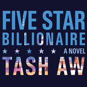 Five Star Billionaire by  Tash Aw audiobook