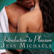 An Introduction to Pleasure by  Jess Michaels audiobook