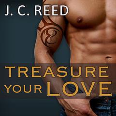 Treasure Your Love by J. C. Reed audiobook