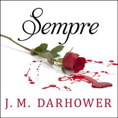Sempre by J. M. Darhower audiobook
