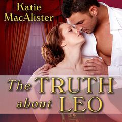 The Truth About Leo by Katie MacAlister audiobook