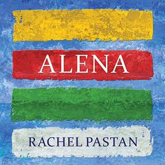Alena by Rachel Pastan audiobook