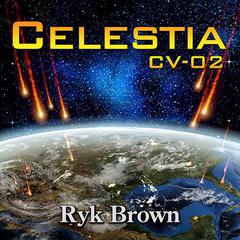 Celestia CV-02 by Ryk Brown audiobook