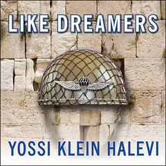 Like Dreamers by Yossi Klein Halevi audiobook