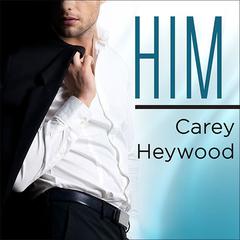 Him by Carey Heywood audiobook