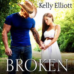Broken by Kelly Elliott audiobook