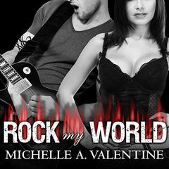 Rock My World by Michelle A. Valentine audiobook