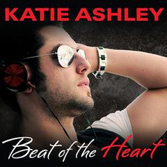 Beat of the Heart by Katie Ashley audiobook