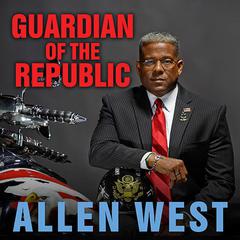 Guardian of the Republic by Allen West audiobook