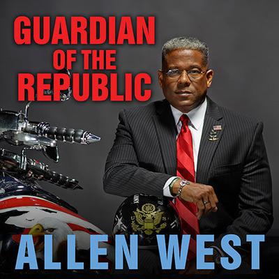 Guardian of the Republic by Allen West audiobook