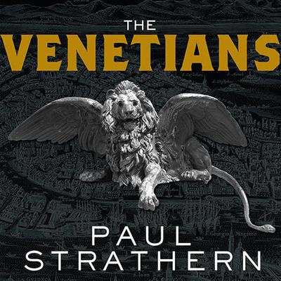 The Venetians by Paul Strathern audiobook