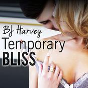 Temporary Bliss by  B. J. Harvey audiobook
