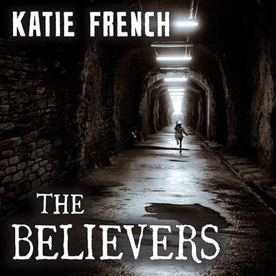 The Believers by Katie French audiobook