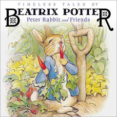 Timeless Tales of Beatrix Potter by Beatrix Potter audiobook